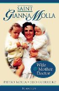 Saint Gianna Molla: Wife, Mother, Doctor Saint Gianna Molla: Wife, Mother, Doctor