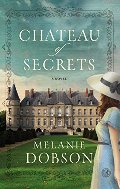 Chateau of Secrets: A Novel Chateau of Secrets: A Novel