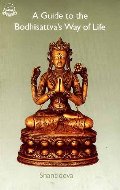 Guide to Bodhisattva's Way of Life Guide to Bodhisattva's Way of Life