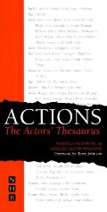 Actions: The Actor's Thesaurus Actions: The Actor's Thesaurus