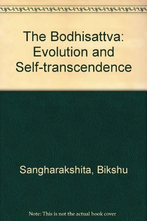 Bodhisattva: Evolution and Self-transcendence, The Bodhisattva: Evolution and Self-transcendence, The