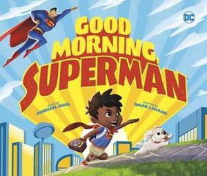 Good Morning, Superman Good Morning, Superman