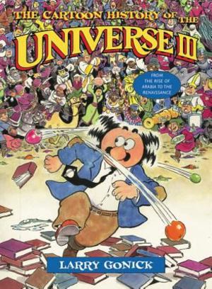 Cartoon History of the Universe Iii Cartoon History of the Universe Iii