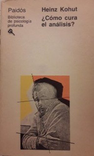 Como cura el Psicoanálisis? Como cura el Psicoanálisis?