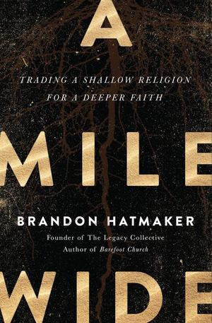 Mile Wide, A Mile Wide, A