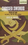 Crossed Swords: Pakistan, Its Army, and the Wars Within (Oxford Pakistan Paperbacks) Crossed Swords: Pakistan, Its Army, and the Wars Within (Oxford Pakistan Paperbacks)