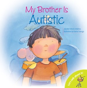 My Brother is Autistic (Let's Talk About It!) (Let's Talk About It!) My Brother is Autistic (Let's Talk About It!) (Let's Talk About It!)