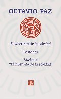 El laberinto de la soledad, Postdata, Vuelta a El laberinto de la soledad (Spanish Edition) El laberinto de la soledad, Postdata, Vuelta a El laberinto de la soledad (Spanish Edition)