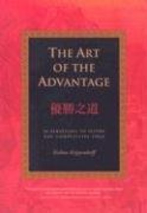 Art of the Advantage: 36 Strategies to Seize the Competitive Edge, The Art of the Advantage: 36 Strategies to Seize the Competitive Edge, The