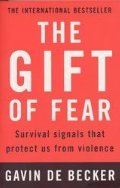 Gift of Fear: Survival Signals That Protect Us from Violence Gift of Fear: Survival Signals That Protect Us from Violence