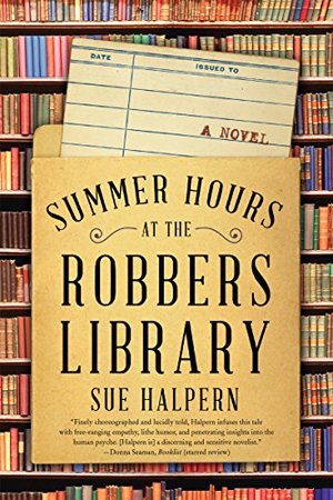 Summer Hours at the Robbers Library: A Novel Summer Hours at the Robbers Library: A Novel