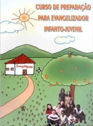 Curso de Preparação para Evangelizador Infanto-Juvenil Curso de Preparação para Evangelizador Infanto-Juvenil