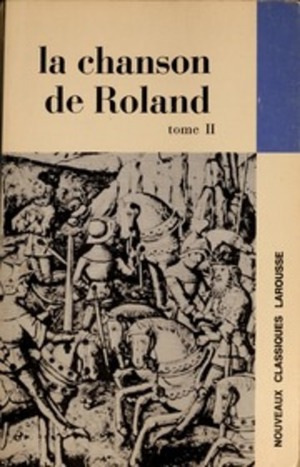 La chanson de Roland : laisses 160 à 291 La chanson de Roland : laisses 160 à 291