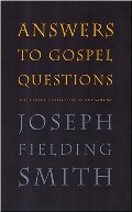Answers to gospel questions: The classic collection in one volume Answers to gospel questions: The classic collection in one volume