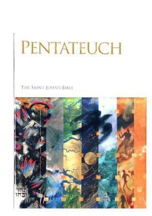 Saint John's Bible - Pentateuch Saint John's Bible - Pentateuch
