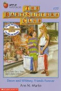 Dawn and Whitney, Friends Forever (Baby Sitters Club, No. 77) Dawn and Whitney, Friends Forever (Baby Sitters Club, No. 77)