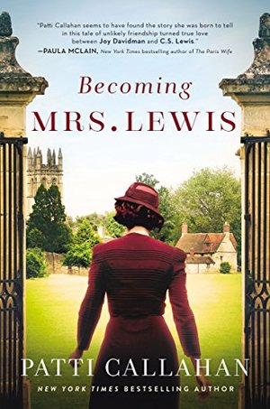 Becoming Mrs. Lewis: The Improbable Love Story of Joy Davidman and C. S. Lewis Becoming Mrs. Lewis: The Improbable Love Story of Joy Davidman and C. S. Lewis