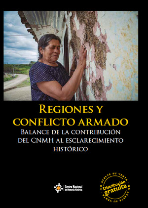 Regiones y conflicto armado Regiones y conflicto armado