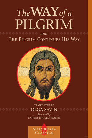 Way of a Pilgrim and The Pilgrim Continues His Way, The Way of a Pilgrim and The Pilgrim Continues His Way, The