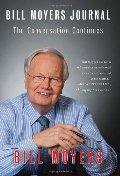 Bill Moyers Journal: The Conversation Continues Bill Moyers Journal: The Conversation Continues