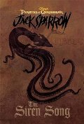 Disney: Pirates of the Caribbean, Jack Sparrow: The Siren Song Disney: Pirates of the Caribbean, Jack Sparrow: The Siren Song