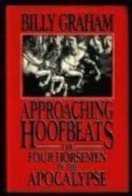 Approaching Hoofbeats: The Four Horsemen of the Apocalypse Approaching Hoofbeats: The Four Horsemen of the Apocalypse