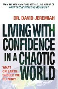 Living with Confidence in a Chaotic World: What on Earth Should We Do Now? Living with Confidence in a Chaotic World: What on Earth Should We Do Now?