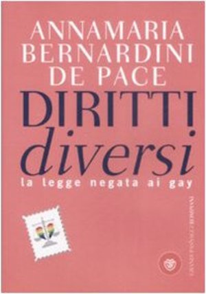 Diritti diversi. La legge negata ai gay Diritti diversi. La legge negata ai gay