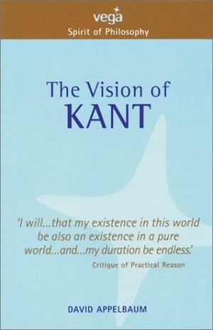 Vision of Kant, The Vision of Kant, The