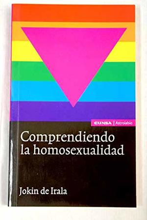 Comprendiendo la homosexualidad (Ciencias de la salud) Comprendiendo la homosexualidad (Ciencias de la salud)