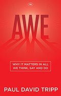 Awe: Why it Matters in All We Think, Say and Do Awe: Why it Matters in All We Think, Say and Do