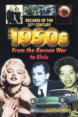 1950s from the Korean War to Elvis (Decades of the 20th Century (Hardcover)), The 1950s from the Korean War to Elvis (Decades of the 20th Century (Hardcover)), The