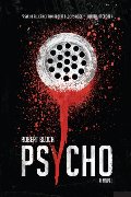 Psycho: A Novel Psycho: A Novel