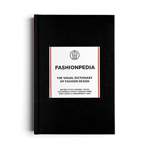Fashionpedia - The Visual Dictionary Of Fashion Design Fashionpedia - The Visual Dictionary Of Fashion Design