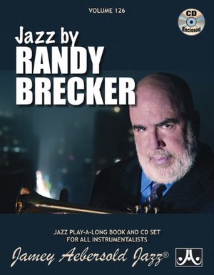 Play-A-Long Series, Vol. 126, Play the Music of Randy Brecker (Book & 2-CD Set) Play-A-Long Series, Vol. 126, Play the Music of Randy Brecker (Book & 2-CD Set)