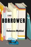 Borrower: A Novel, The Borrower: A Novel, The