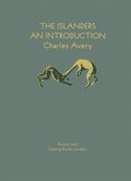 Charles Avery: The Islanders: An Introduction Charles Avery: The Islanders: An Introduction