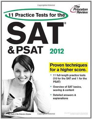 11 Practice Tests for the SAT and PSAT, 2012 Edition (College Test Preparation) 11 Practice Tests for the SAT and PSAT, 2012 Edition (College Test Preparation)