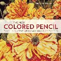 New Colored Pencil: Create Luminous Works with Innovative Materials and Techniques, The New Colored Pencil: Create Luminous Works with Innovative Materials and Techniques, The