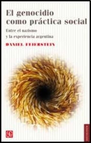 EL GENOCIDIO COMO PRACTICA SOCIAL EL GENOCIDIO COMO PRACTICA SOCIAL