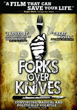 Forks Over Knives Forks Over Knives