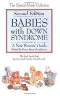 Babies With Down Syndrome: A New Parent's Guide (The Special-Needs Collection) Babies With Down Syndrome: A New Parent's Guide (The Special-Needs Collection)