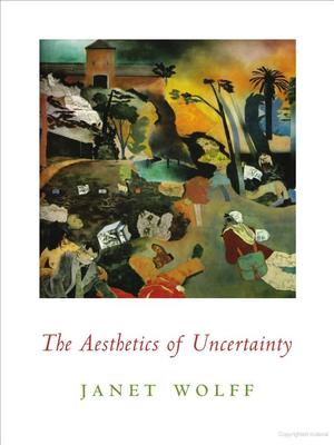 Aesthetics of Uncertainty, The Aesthetics of Uncertainty, The