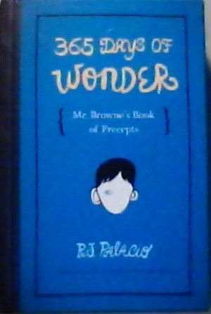 365 Days of Wonder: Mr. Browne's Precepts 365 Days of Wonder: Mr. Browne's Precepts
