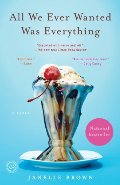 All We Ever Wanted Was Everything: A Novel All We Ever Wanted Was Everything: A Novel