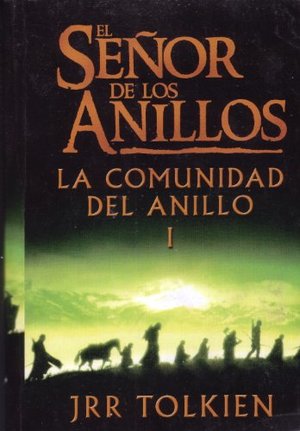 El Senor De Los Anillos: La Comunidad Del Anillo I (Spanish Edition) El Senor De Los Anillos: La Comunidad Del Anillo I (Spanish Edition)