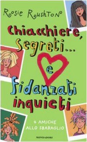 Chiacchiere, segreti... e fidanzati inquieti. 4 amiche allo sbaraglio Chiacchiere, segreti... e fidanzati inquieti. 4 amiche allo sbaraglio