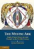 Mystic Ark: Hugh of Saint Victor, Art, and Thought in the Twelfth Century, The Mystic Ark: Hugh of Saint Victor, Art, and Thought in the Twelfth Century, The