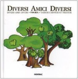 Diversi amici diversi. Ediz. italiana, francese, cinese e inglese Diversi amici diversi. Ediz. italiana, francese, cinese e inglese