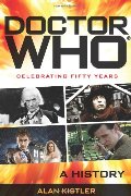Doctor Who: A History Doctor Who: A History
